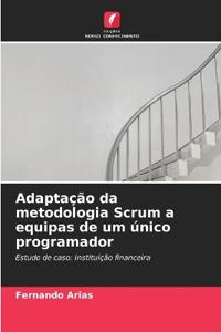 Adaptação da metodologia Scrum a equipas de um único programador