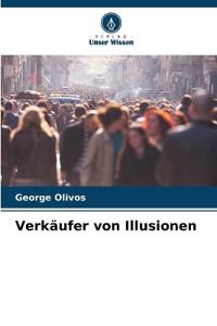 Verkäufer von Illusionen