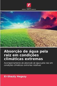Absorção de água pela raiz em condições climáticas extremas