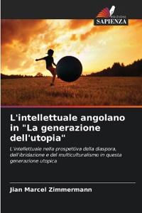 L'intellettuale angolano in "La generazione dell'utopia"