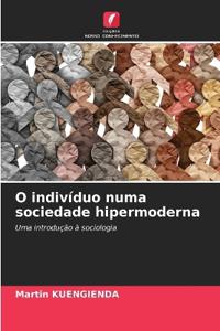 O indivíduo numa sociedade hipermoderna