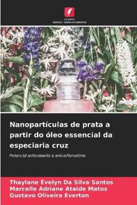 Nanopartículas de prata a partir do óleo essencial da especiaria cruz