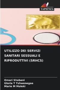 Utilizzo Dei Servizi Sanitari Sessuali E Riproduttivi (Srhcs)
