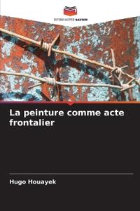 La peinture comme acte frontalier