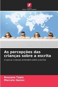 As percepções das crianças sobre a escrita