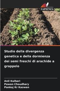 Studio della divergenza genetica e della dormienza dei semi freschi di arachide a grappolo