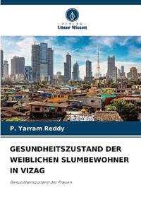 Gesundheitszustand Der Weiblichen Slumbewohner in Vizag