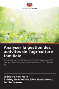 Analyser la gestion des activités de l'agriculture familiale