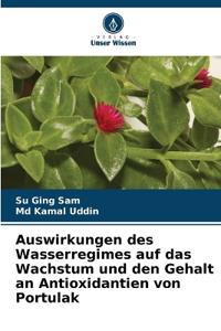 Auswirkungen des Wasserregimes auf das Wachstum und den Gehalt an Antioxidantien von Portulak
