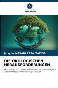 Die Ökologischen Herausforderungen