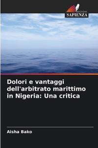 Dolori e vantaggi dell'arbitrato marittimo in Nigeria