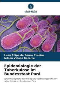 Epidemiologie der Tuberkulose im Bundesstaat Pará