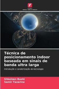 Técnica de posicionamento indoor baseada em sinais de banda ultra larga