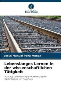 Lebenslanges Lernen in der wissenschaftlichen Tätigkeit