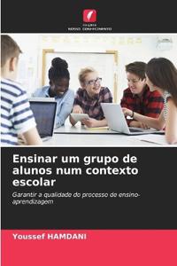 Ensinar um grupo de alunos num contexto escolar