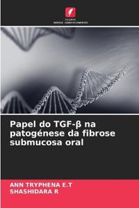 Papel do TGF-ß na patogénese da fibrose submucosa oral