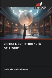 Critici E Scrittori "Età Dell'oro"