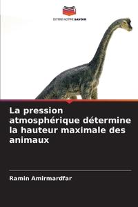 La pression atmosphérique détermine la hauteur maximale des animaux