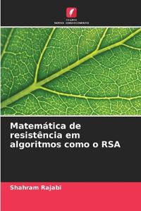 Matemática de resistência em algoritmos como o RSA