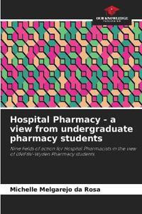 Hospital Pharmacy - a view from undergraduate pharmacy students