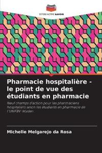 Pharmacie hospitalière - le point de vue des étudiants en pharmacie