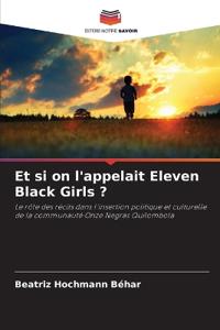 Et si on l'appelait Eleven Black Girls ?