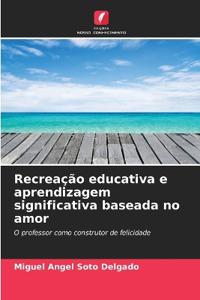 Recreação educativa e aprendizagem significativa baseada no amor