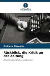 Rückblick, die Kritik an der Zeitung