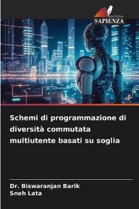 Schemi di programmazione di diversità commutata multiutente basati su soglia