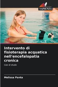 Intervento di fisioterapia acquatica nell'encefalopatia cronica
