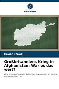 Großbritanniens Krieg in Afghanistan