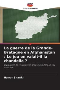 La guerre de la Grande-Bretagne en Afghanistan