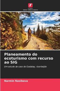 Planeamento do ecoturismo com recurso ao SIG