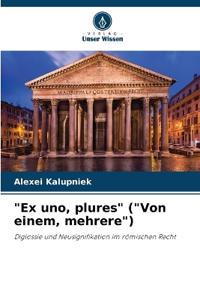 "Ex uno, plures" ("Von einem, mehrere")