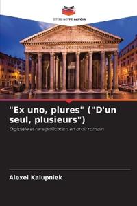 "Ex uno, plures" ("D'un seul, plusieurs")
