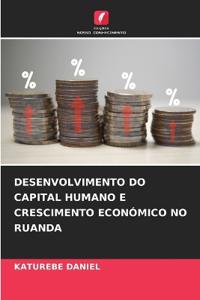 Desenvolvimento Do Capital Humano E Crescimento Económico No Ruanda