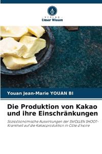Die Produktion von Kakao und ihre Einschränkungen
