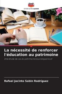 La nécessité de renforcer l'éducation au patrimoine
