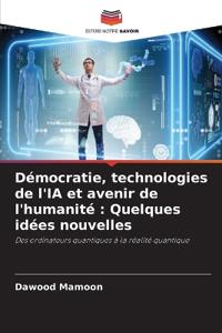 Démocratie, technologies de l'IA et avenir de l'humanité