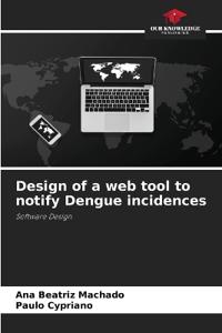 Design of a web tool to notify Dengue incidences
