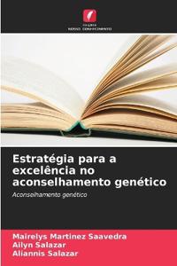 Estratégia para a excelência no aconselhamento genético