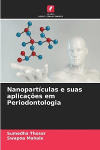 Nanopartículas e suas aplicações em Periodontologia