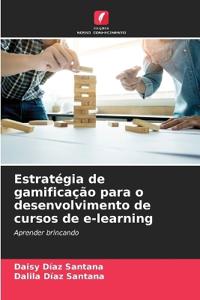 Estratégia de gamificação para o desenvolvimento de cursos de e-learning