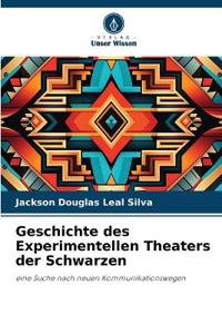 Geschichte des Experimentellen Theaters der Schwarzen