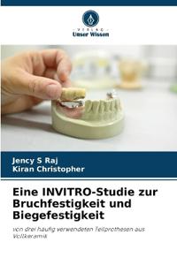 Eine INVITRO-Studie zur Bruchfestigkeit und Biegefestigkeit