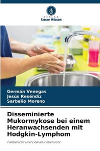 Disseminierte Mukormykose bei einem Heranwachsenden mit Hodgkin-Lymphom