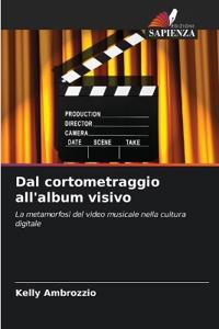 Dal cortometraggio all'album visivo