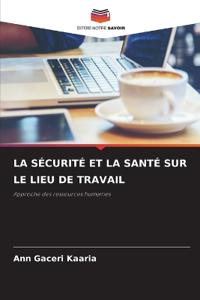 La Sécurité Et La Santé Sur Le Lieu de Travail