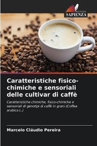 Caratteristiche fisico-chimiche e sensoriali delle cultivar di caffè