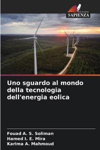 Uno sguardo al mondo della tecnologia dell'energia eolica